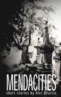 Mendacities 1