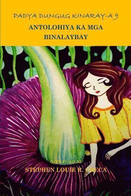 bokomslag Padya Dungug Kinaray-A 9: Antolohiya Ka MGA Binalaybay