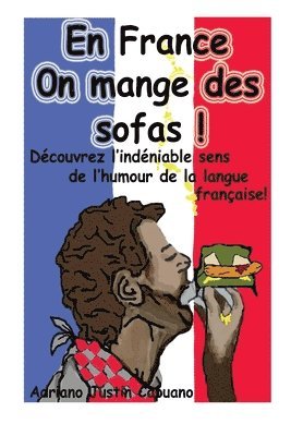 bokomslag En France on mange des sofas!