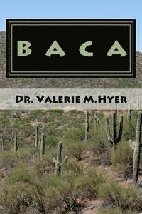 Valerie M. Hyer - Baca: Pilgrimage Through The Desert To A Closer Walk With God, Häftad