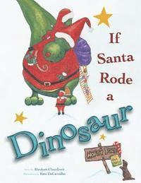 If Santa Rode A Dinosaur 1