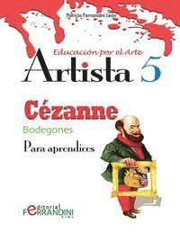 bokomslag Artista Cézanne-Bodegones: Para aprendices