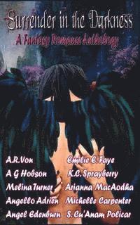 bokomslag Surrender in the Darkness: A Fantasy Romance Anthology: 2015 Wolf Paw Publications Charity Anthology