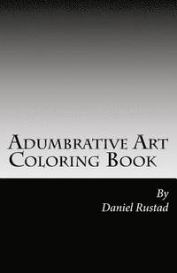 bokomslag Adumbrative Art One: Unique Adult Coloring Book