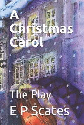 Charles Dickens, E P Scates, E. P. Scates - Christmas Carol, Häftad
