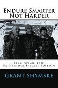 bokomslag Endure Smarter Not Harder: Team Spearhead: Pathfinder Special Edition