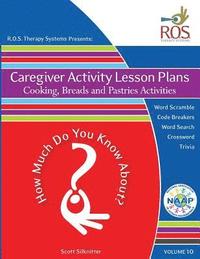 bokomslag Caregiver Activity Lesson Plans: Bread, Pastries and Cooking