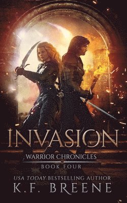 K. F. Breene - Invasion (Warrior Chronicles #4), Häftad