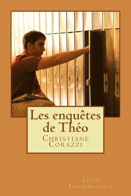 Christiane Corazzi, Livio Editions - Les enquêtes de Théo, Häftad. Tillgänglighet: Lägg i varukorg
