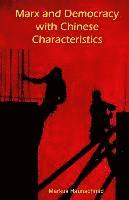 bokomslag Marx and Democracy with Chinese Characteristics