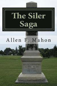 bokomslag The Siler Saga: A Novel of the American Civil War