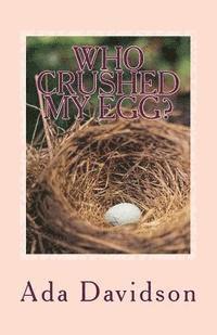 Ada Davidson - Who CRUSHED MY EGG?: Oh My Egg, Oh my Egg, Häftad