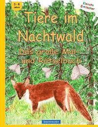 bokomslag BROCKHAUSEN - Tiere im Nachtwald - Das große Mal- und Rätselbuch