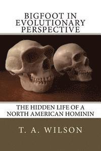 bokomslag Bigfoot in Evolutionary Perspective: The Hidden Life of a North American Hominin