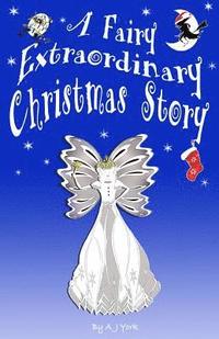 bokomslag A Fairy Extraordinary Christmas Story