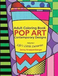 bokomslag Adult Coloring Book: Pop Art Contemporary Designs: Life's Little Luxuries