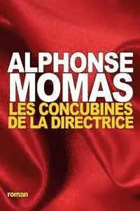 Alphonse Momas - Les Concubines de la directrice, Häftad. Tillgänglighet: Lägg i varukorg