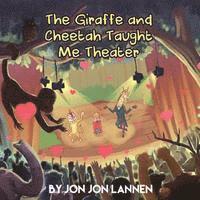 The Giraffe and Cheetah Taught Me Theater 1