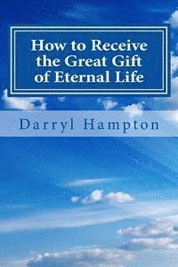 bokomslag How to receive the great gift of eternal Life: God is great only