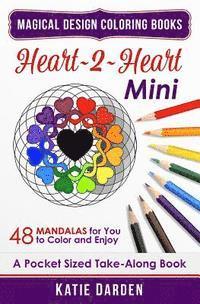 bokomslag Heart 2 Heart - Mini: 48 Mandalas for You to Color & Enjoy