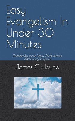 bokomslag Easy Evangelism In Under 30 Minutes: Confidently share Jesus Christ without memorizing scripture