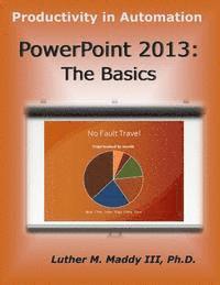 bokomslag PowerPoint 2013: The Basics