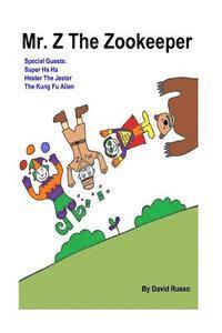 David Russo - Mr. Z The Zookeeper: Cover Color, Inside Color, Häftad