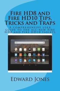 bokomslag Fire HD8 and Fire HD10 Tips, Tricks and Traps: A comprehensive user guide to the all-new Fire HD8 and Fire HD10 tablets
