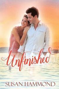 bokomslag Unfinished: A First Love, Second Chance Romance