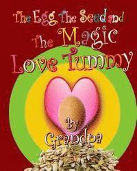 The Egg, The Seed, and The Magic Love Tummy 1