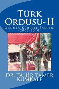 Dr Tahir Tamer Kumkale - Turk Ordusu - II, Häftad