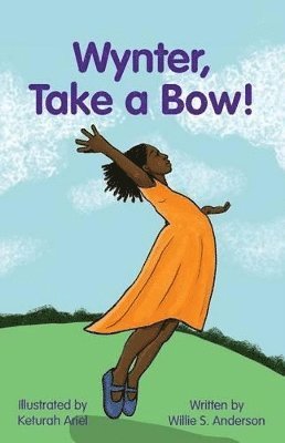 Willie S Anderson, Michelle White - Wynter, Take a Bow!, Häftad