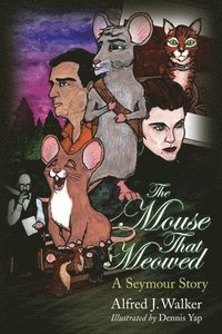 bokomslag The Mouse That Meowed: A Seymour Story