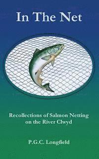 bokomslag In the Net: Recollections of Salmon Netting on the River Clwyd