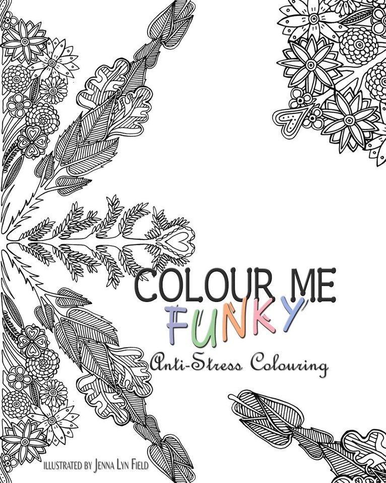 Colour Me Funky - Anti-stress Colouring 1