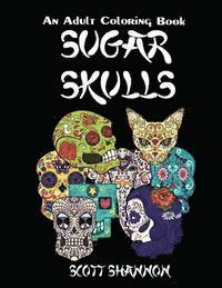 An Adult Coloring Book: Sugar Skulls