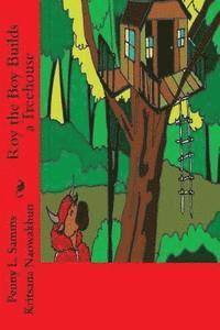 Penny L. Samms - Roy the Boy Builds a Treehouse, Häftad