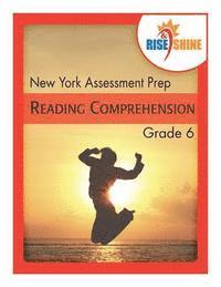 bokomslag Rise & Shine New York Assessment Prep Grade 6 Reading Comprehension
