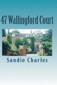 bokomslag 47 Wallingford Court: Sequel to 198 Washington Street