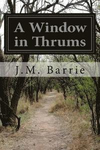 A Window in Thrums 1