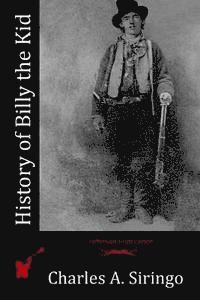 Charles a. Siringo - History of Billy the Kid, Häftad