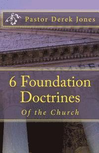 bokomslag 6 Foundation Doctrines: What every Christian needs to know