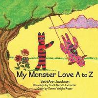 bokomslag My Monster Love A to Z
