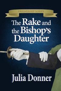 bokomslag The Rake and the Bishop's Daughter