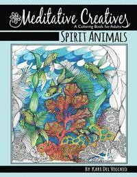 bokomslag Spirit Animals: Meditative Creatives, Coloring Book For Adults