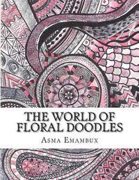 bokomslag The world of floral doodles: Collection of floral doodles for coloring