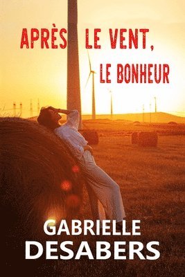 Après le vent, le bonheur 1