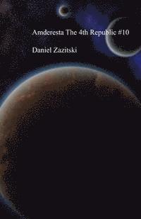 Daniel Zazitski - Amderesta The 4th Republic #10, Häftad