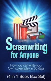 George Lucas - Screenwriting for Anyone: How you can write your own screenplay in 30 days(4 in 1 Book Box Set), Häftad