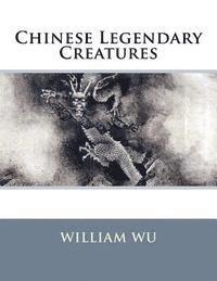 bokomslag Chinese Legendary Creatures